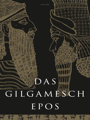 cover image of Das Gilgamesch-Epos. Eine der ältesten schriftlich fixierten Dichtungen der Welt